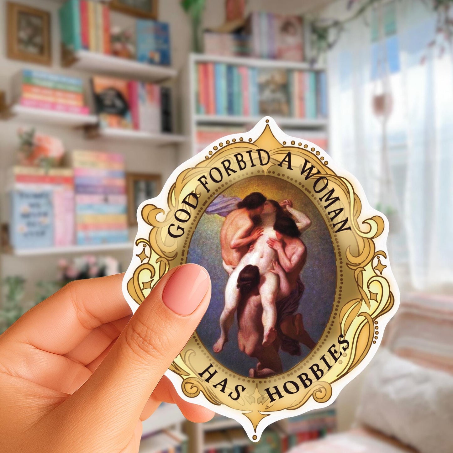 God Forbid a woman has hobbies Sticker | Feminist Art | Renaissance Painting