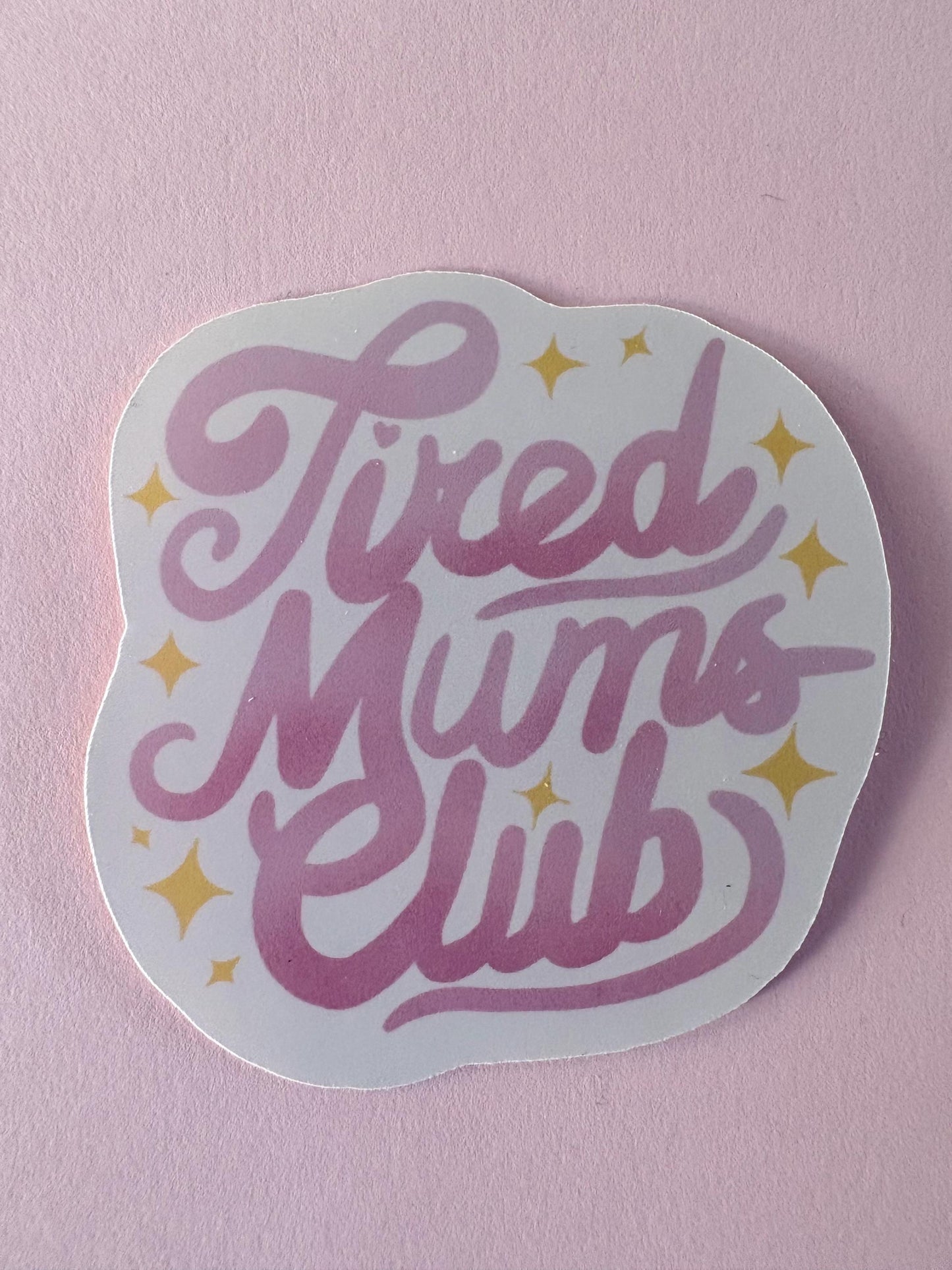 Tired Mums Club Stickers | Mother's Day, Birthday Gift Set