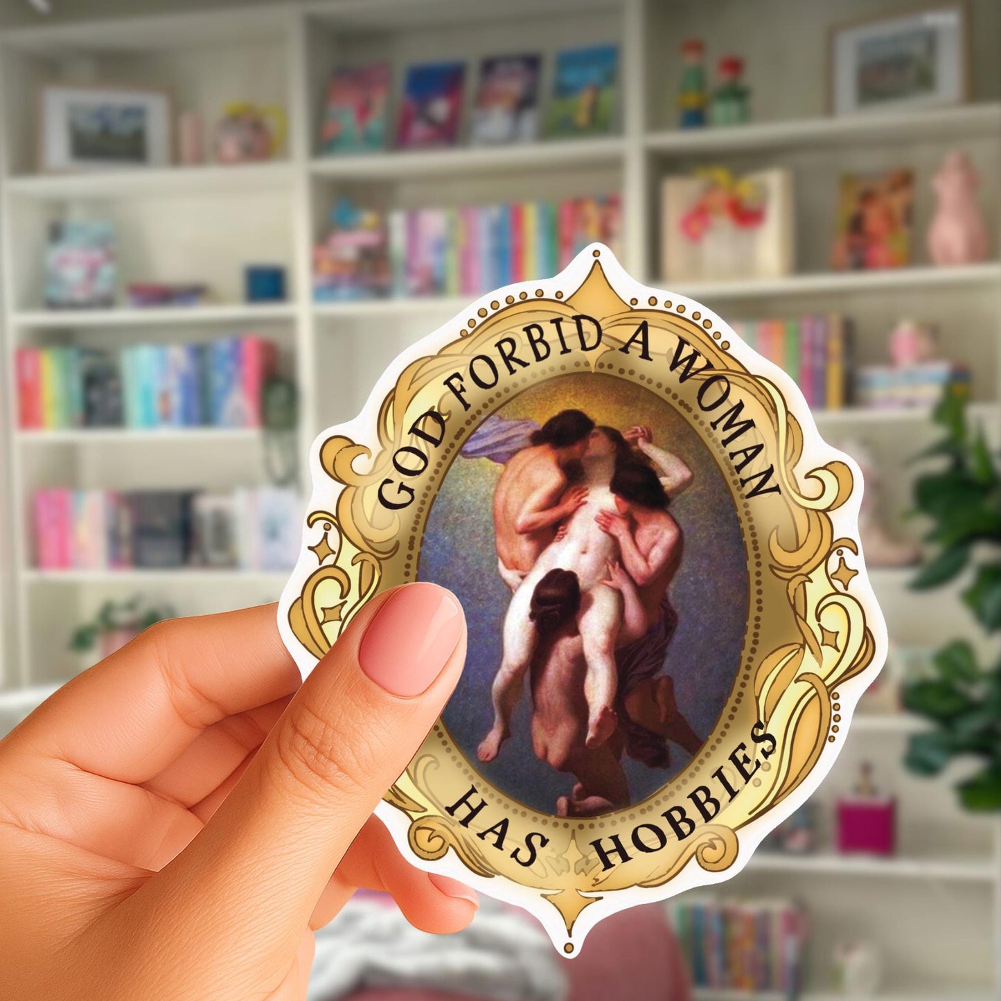 God Forbid a woman has hobbies Sticker | Feminist Art | Renaissance Painting